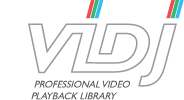 VIDJ. The professional Video Playback Library. Back to main page